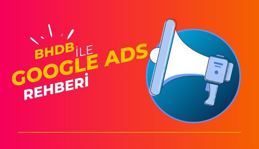 Google Ads Reklam Hizmeti
